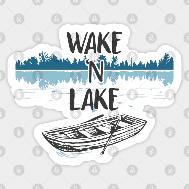 Wake N Lake - lake lover - lake life Sticker by Be Cute 